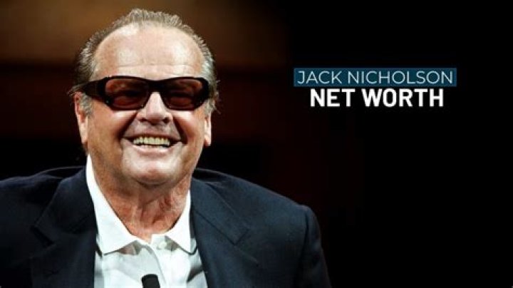 Jack Nicholson's Net Worth Revealed