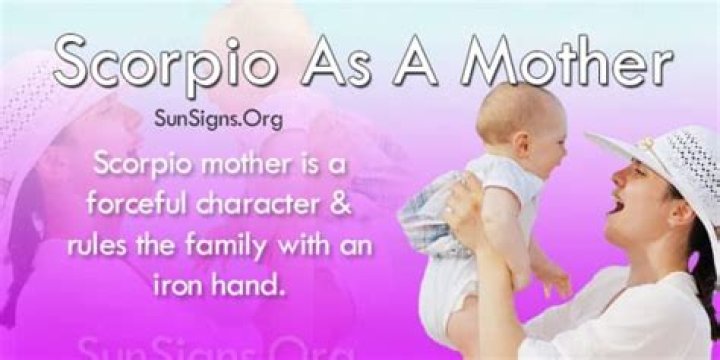 Scorpio As A Mother Personality Traits |